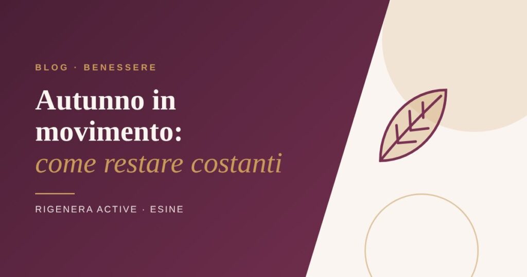 Grafica Rigenera Active in prugna e oro con il titolo Autunno in movimento: come restare costanti e una foglia stilizzata