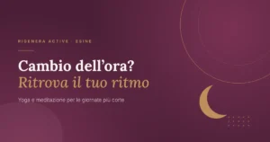 Grafica prugna e oro di Rigenera Active con il titolo “Cambio dell’ora? Ritrova il tuo ritmo” e una falce di luna dorata